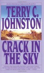 Crack in the Sky: The Plainsmen - Terry C. Johnston