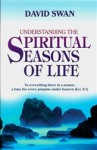 Understanding the Spiritual Seasons of Life - David Swan