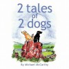 2 Tales of 2 Dogs - Michael McCarthy