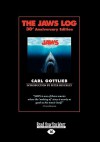 The Jaws Log: 30th Anniversary Edition - Carl Gottlieb