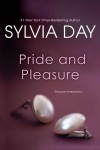 Pride and Pleasure - Sylvia Day