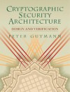 Cryptographic Security Architecture: Design and Verification - Peter Gutmann