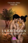 La Joie D'Eden: Le Secret Des Epouses Sacrees - MR Christopher Blake