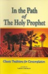 In the Path of the Holy Prophet (Islamic Traditions) - Yahiya Emerick