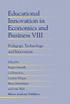 Educational Innovation in Economics and Business: Pedagogy, Technology and Innovation - Roger Ottewill, Liz Borredon, Laurent Falque