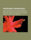 Personne Anorexique: Am Lie Nothomb, Pascal Quignard, Kate Beckinsale, Daniela Hantuchov , Audrey Hepburn, Lisabeth de Wittelsbach - Source Wikipedia