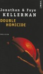 Double Homicide - Jonathan Kellerman, Faye Kellerman, Marie-France de Paloméra