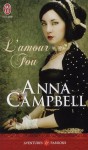 L'amour fou - Anna Campbell, Viviane Ascain