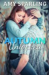 Autumn Unlocked (Summer Unplugged Series) - Amy Sparling