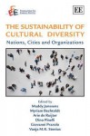 The Sustainability of Cultural Diversity: Nations, Cities and Organizations - Maddy Janssens, Myriam Bechtoldt, Arie De Ruijter, Dino Pinelli, Giovanni Prarolo