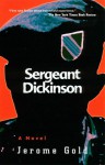 Sergeant Dickinson - Jerome Gold