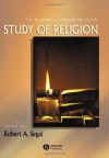 The Blackwell Companion to the Study of Religion (Wiley Blackwell Companions to Religion) - Robert A. Segal