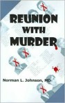 Reunion with Murder - Norman L. Johnson