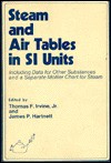 Steam and air tables in SI units: including data for other substances and a separate Mollier chart for steam - Thomas F. Irvine Jr., James P. Hartnett