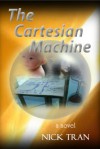 The Cartesian Machine - Nick Tran