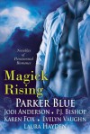 Magick Rising - Parker Blue, Jodi Anderson, P.J. Bishop, Karen Fox, Evelyn Vaughn, Laura Hayden