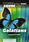 Galatians: Cover to Cover Study Guide - John Houghton