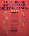 Wushu! The Chinese Way to Family Health & Fitness - The People's Sports Publishing House, Margot Fonteyn, Timothy Tung