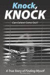 Knock, Knock, Can Coleen Come Out?: A True Story of Finding Myself - Coleen Harty, Tracy Seybold, Rage Design