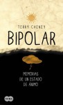 Bipolar. Memorias de un estado de ánimo (Spanish Edition) - Terri Cheney