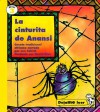 La Cinturita de Anansi: Cuento Tradicional Africano - Len Cabral, Alma Flor Ada, David Diaz