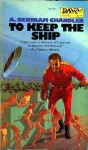 To Keep the Ship - A. Bertram Chandler