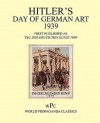 Hitler's Day of German Art 1939 / First Published as 'Tag Der Deutschen Kunst 1939' - Joachim von Halasz