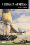 A Fragata "Surprise" (Aubrey & Maturin #3) - Patrick O'Brian