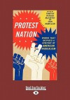 Protest Nation: Words That Inspired a Century of American Radicalism - Timothy Patrick McCarthy