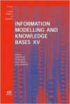 Information Modelling and Knowledge Bases XV (Frontiers in Artificial Intelligence and Applications) - Hannu Kangassalo