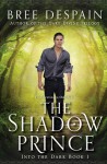 The Shadow Prince - Bree Despain