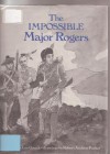 Impossible Major Rogers - Patricia Lee Gauch, R.A. Parker