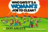 Who Says It's a Woman's Job to Clean? - Don Aslett