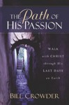 The Path of His Passion - Bill Crowder