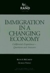 Immigration in a Changing Economy: California's Experience--Questions and Answers - Kevin F. McCarthy, Georges Vernez