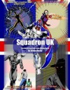 Squadron UK: The British Superhero Role-Playing Game - Simon Burley