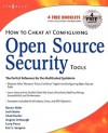 How to Cheat at Configuring Open Source Security Tools - Angela Orebaugh, Eric Seagren