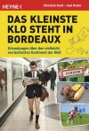 Das kleinste Klo steht in Bordeaux - Christian Koch, Axel Krohn