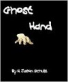 Ghost Hand - H. Jason Schulz