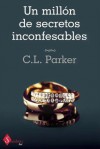 Un millón de secretos inconfesables - C.L. Parker, Laura Lozano