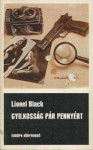 Gyilkosság pár pennyért [Fekete könyvek] - Lionel Black, Zsuzsa Rakovszky