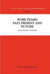 Work Teams: Past, Present and Future - Michael M. Beyerlein