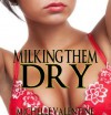 Milking them Dry - Michelle Valentine