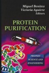 Protein Purification: Protein Science and Engineering - Miguel Benítez