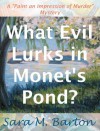 What Evil Lurks in Monet's Pond? - Sara M. Barton