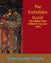 The Forbidden Scroll - Robert Joseph Greene