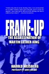 Frame-Up: The Assassination of Martin Luther King - Harold Weisberg