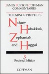 Commentary on Nahum, Habakkuk, Zephaniah, Haggai - James B. Coffman