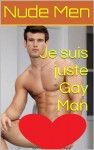 Je suis juste Gay Man (filles sales) (French Edition) - Erotica