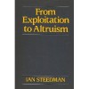 From Exploitation to Altruism - Ian Steedman